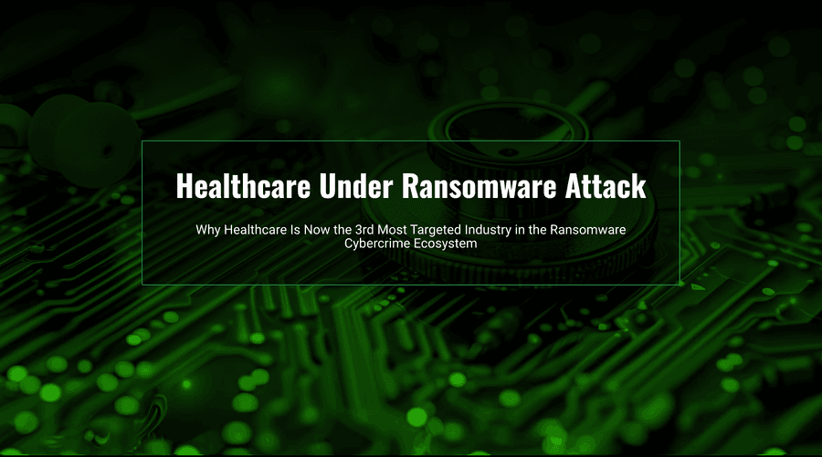 Healthcare Under Ransomware Attack