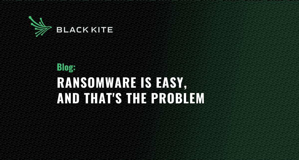 Ransomware is Easy, And That's the Problem